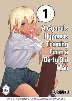 HentaiManhwa.Net - Đọc A Gyaru's Hypnosis Training From A Dirty Old Man Online