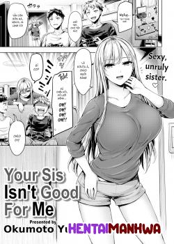 HentaiManhwa.Net - Đọc Your Sis Isn't Good For Me Online