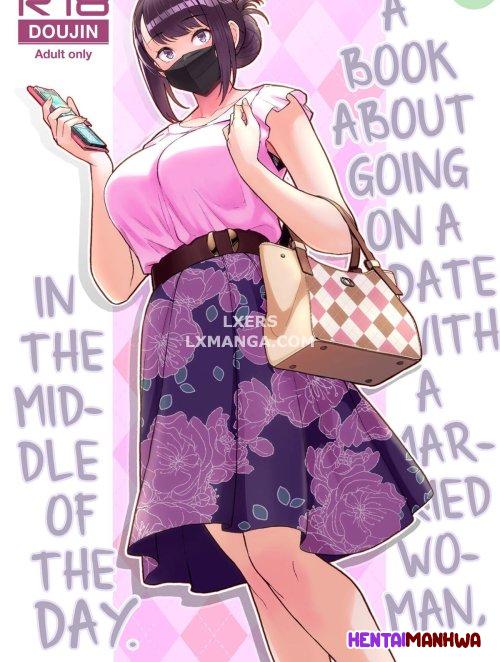 HentaiManhwa.Net - Đọc A Book About Going On A Date With A Married Woman, In The Middle Of The Day Online